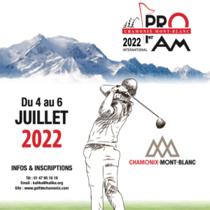Premier Pro-Am International de Chamonix Mont-Blanc, 04 au 06 juillet 2022